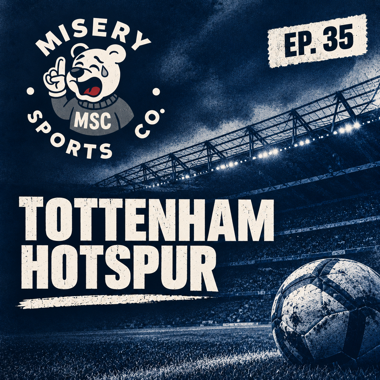 Tottenham Hotspur: So Close, So Spursy (Ep. 35) 8 Tottenham Hotspur: So Close, So Spursy (Ep. 35)